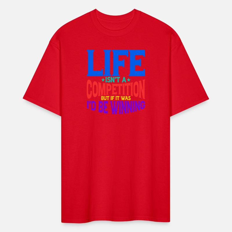Life Isn't A Competition, But If, I'd Be Winning 2