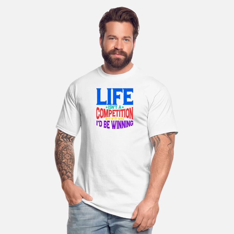 Life Isn't A Competition, But If, I'd Be Winning 2