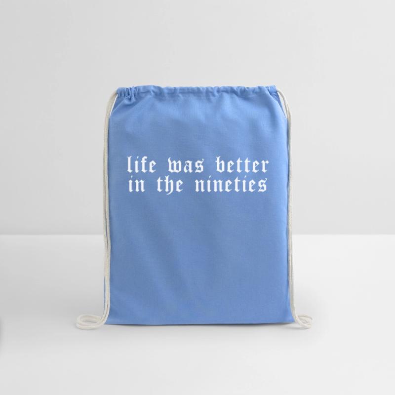 Life was better in the nineties