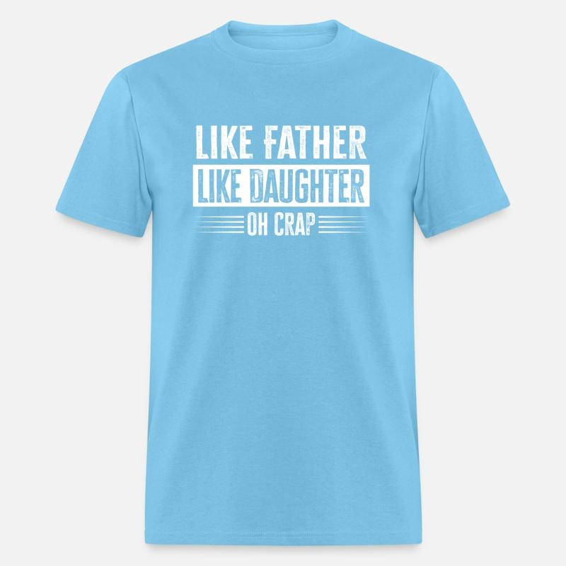 Like Father Like Daughter Oh Crap