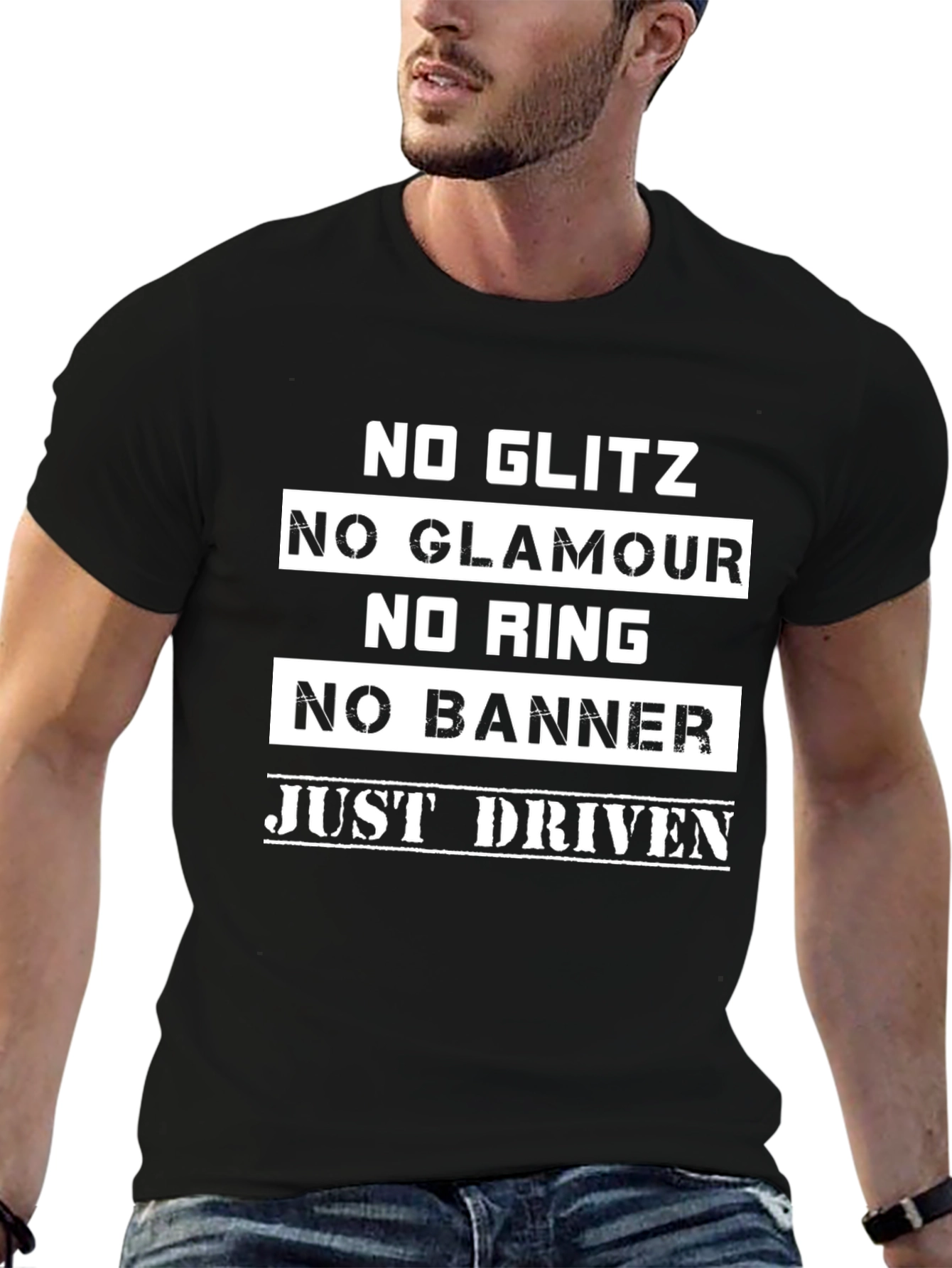 No Glitz No Glamour Just Driven Black T-Shirt