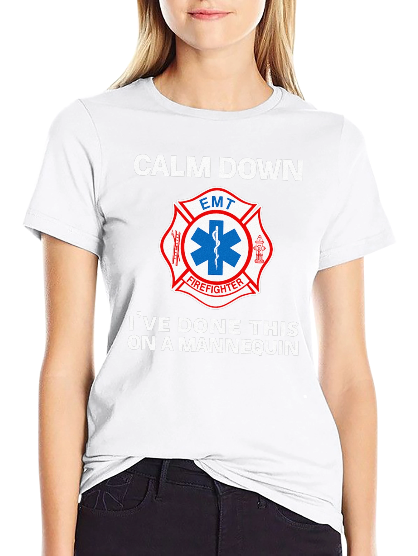 Calm Down EMT Firefighter Mannequin T-Shirt