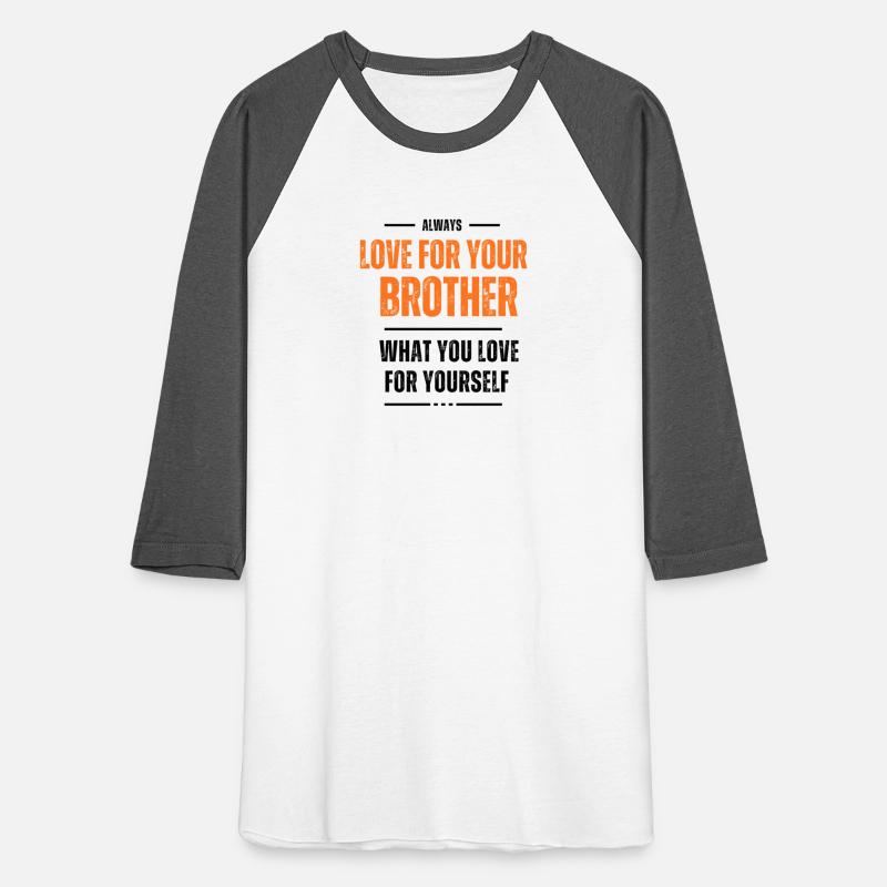 Love for your brother what you love for yourself