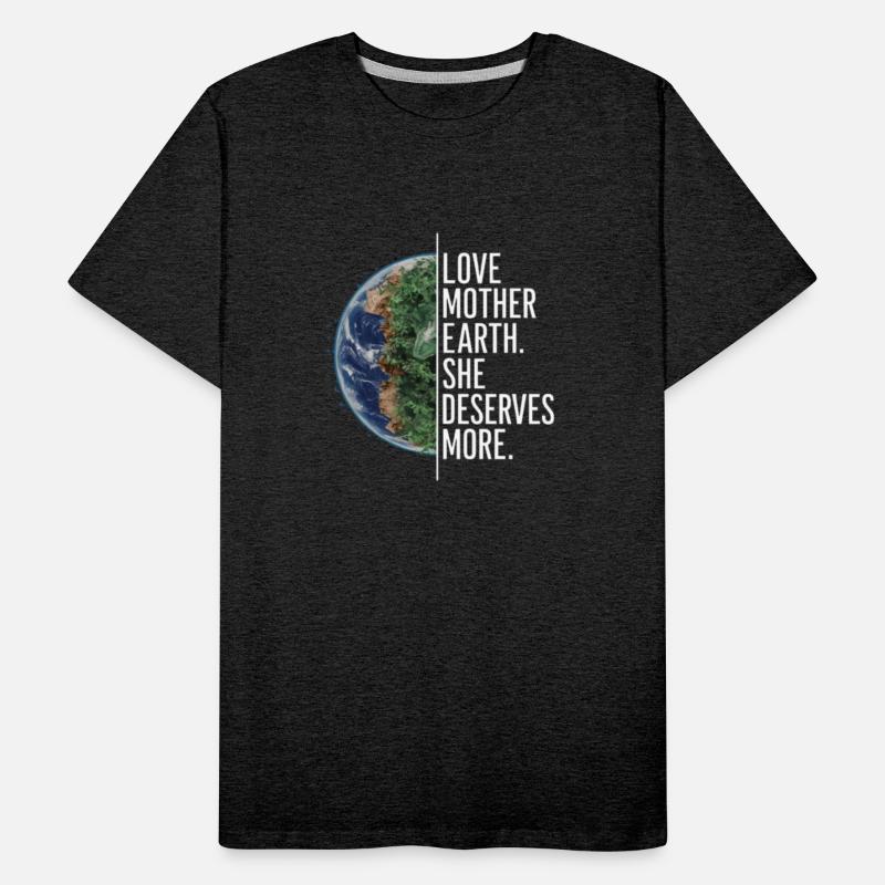 Love Mother Earth She deserves more
