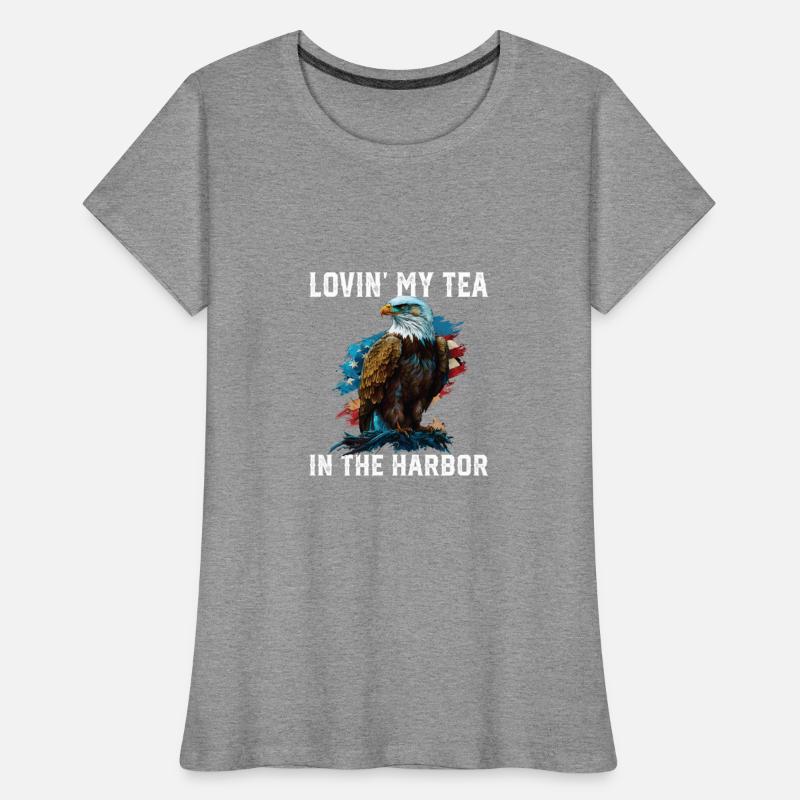 Lovin My Tea In The Harbor Patriotic Tea Drinker