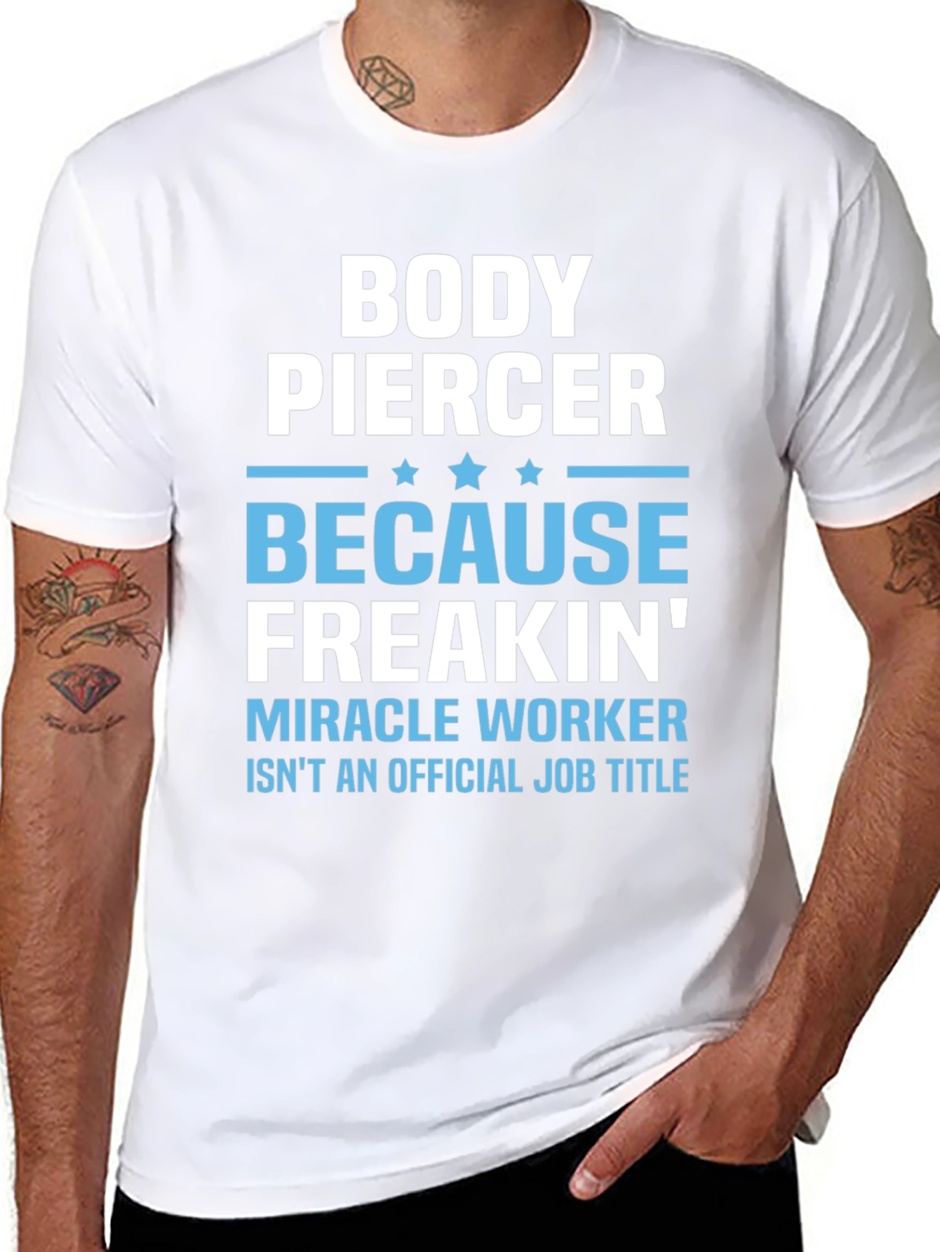 Body Piercer Miracle Worker T-Shirt