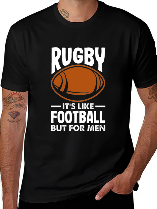 Rugby: Its Like Football But For Men T-Shirt