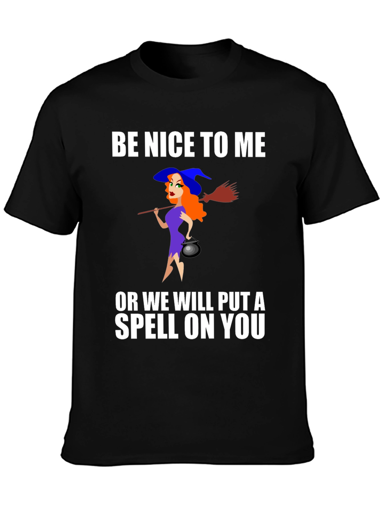 Be Nice To Me Witch T-Shirt