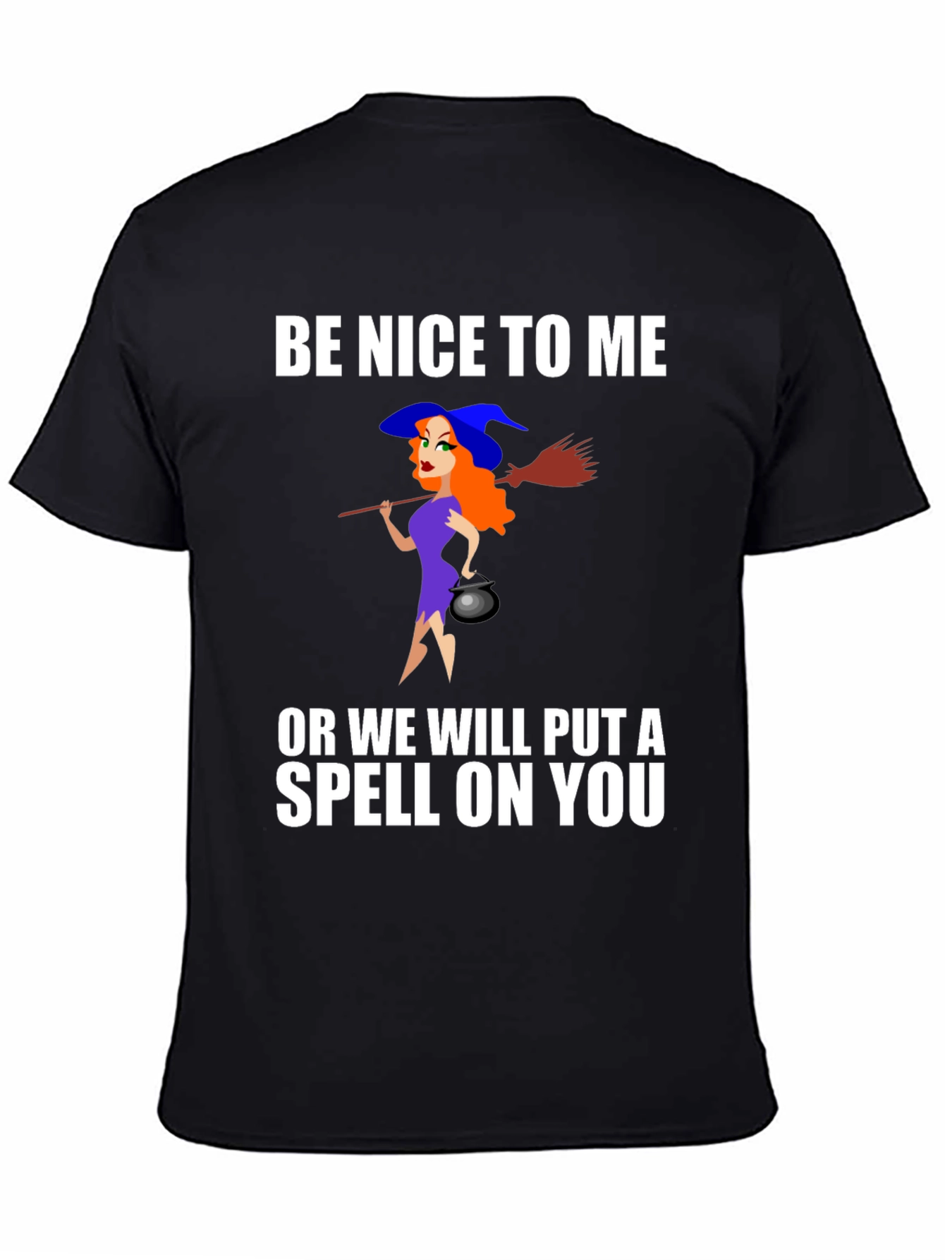 Be Nice To Me Witch T-Shirt