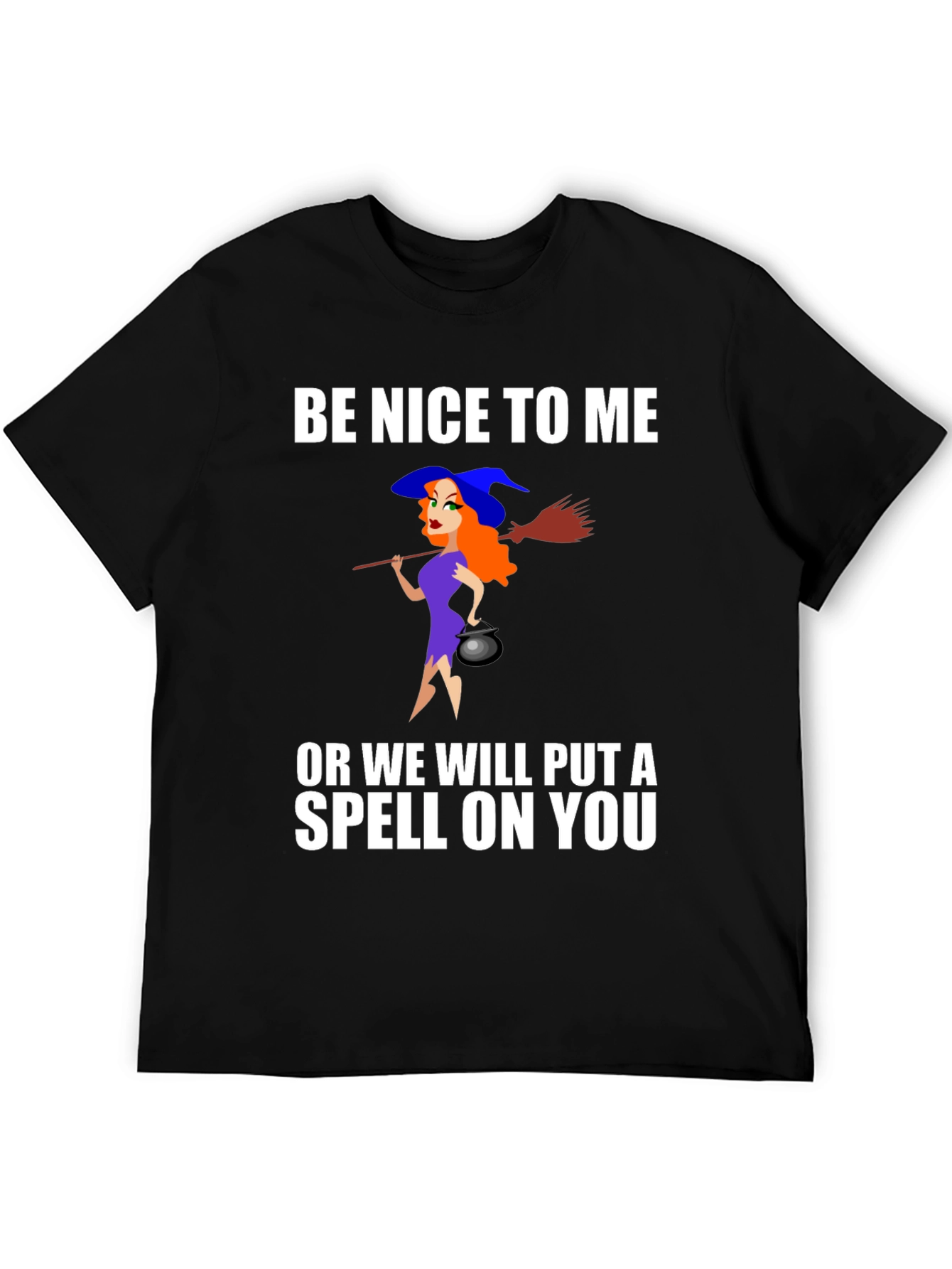 Be Nice To Me Witch T-Shirt