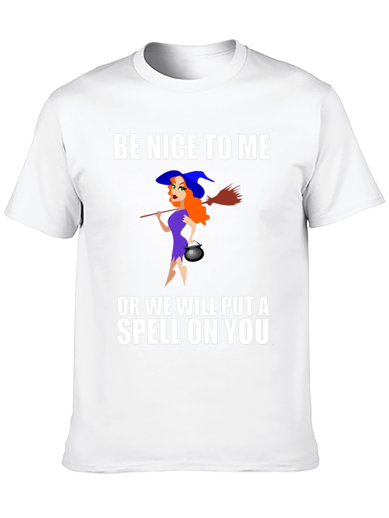 Be Nice To Me Witch T-Shirt