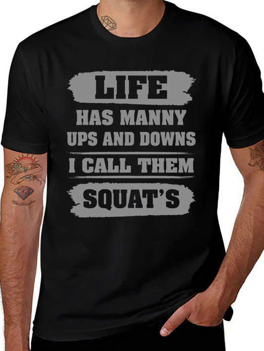 Life Squats T-Shirt - Funny Gym Workout Tee