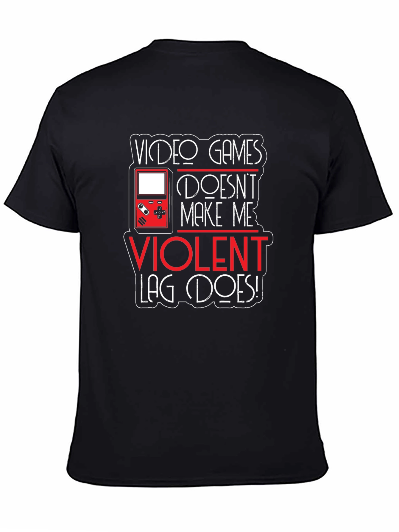 Video Games Dont Make Me Violent T-Shirt