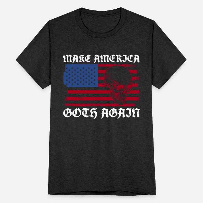 Make America Goth Again - Goth Gothic