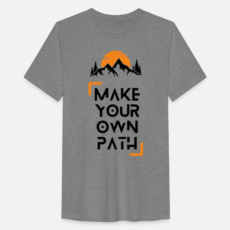 Make Your Own Path