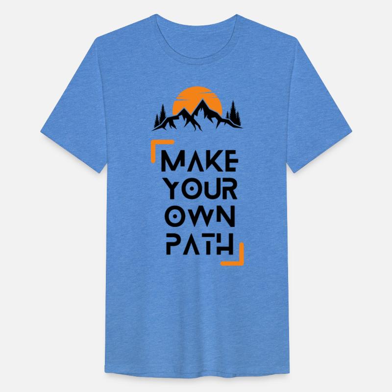 Make Your Own Path