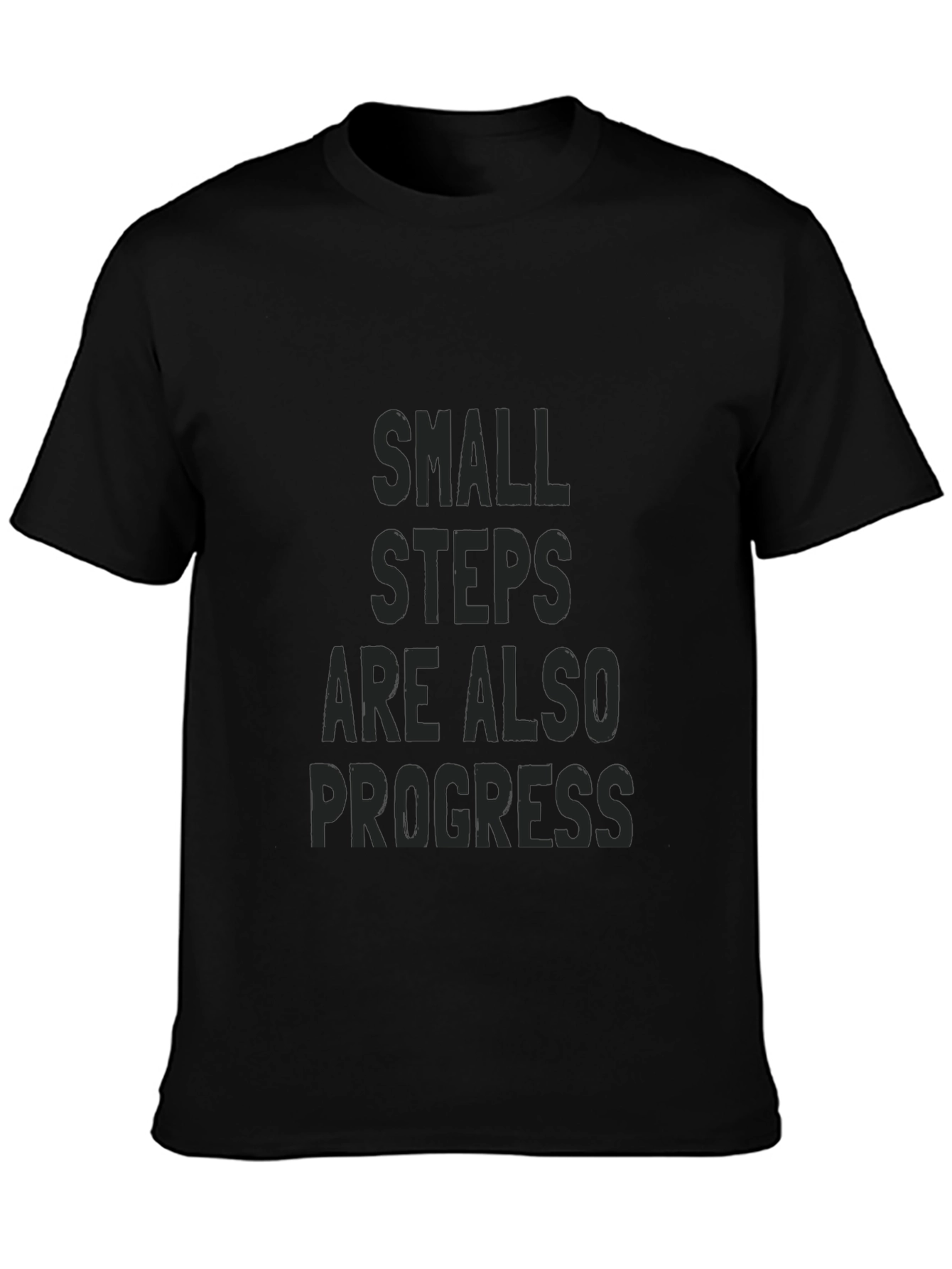 Small Steps Progress T-Shirt - Motivational Tee