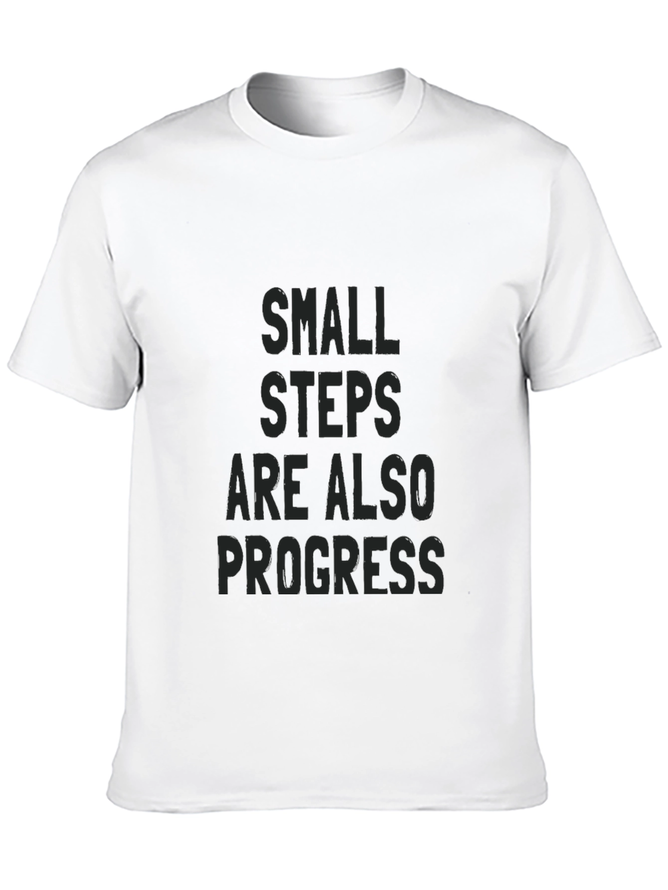 Small Steps Progress T-Shirt - Motivational Tee