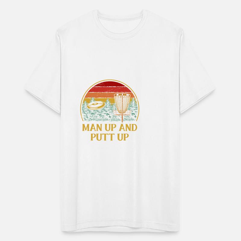 Man Up and Putt Up Funny Disc Golf Humor Golfer Co