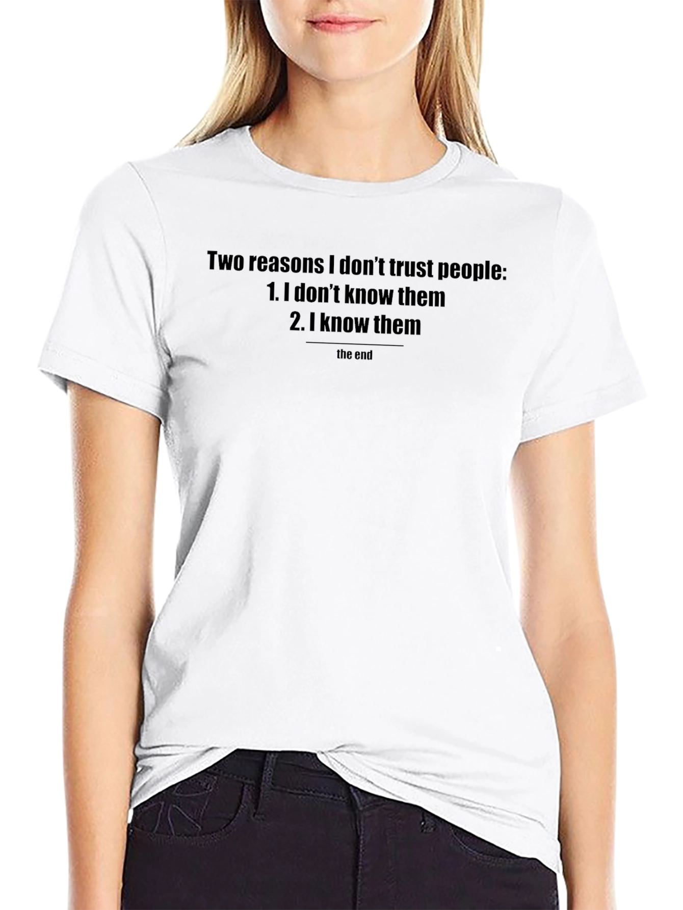 Humorous Distrust T-Shirt - Two Reasons