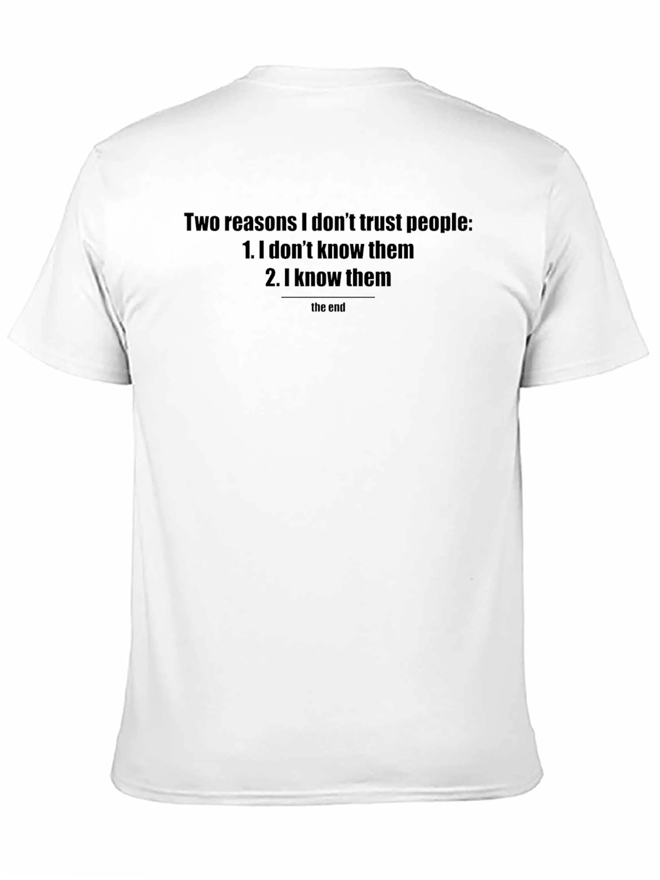 Humorous Distrust T-Shirt - Two Reasons