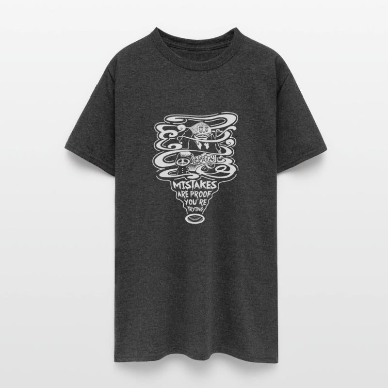 Mistakes Are Proof Youre Trying T-shirt