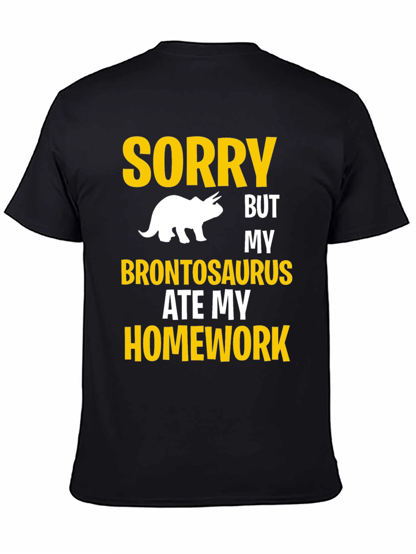 Sorry My Brontosaurus Ate My Homework T-Shirt