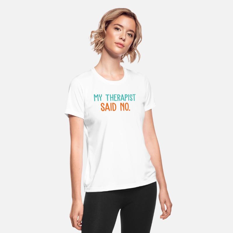 My Therapist Said No