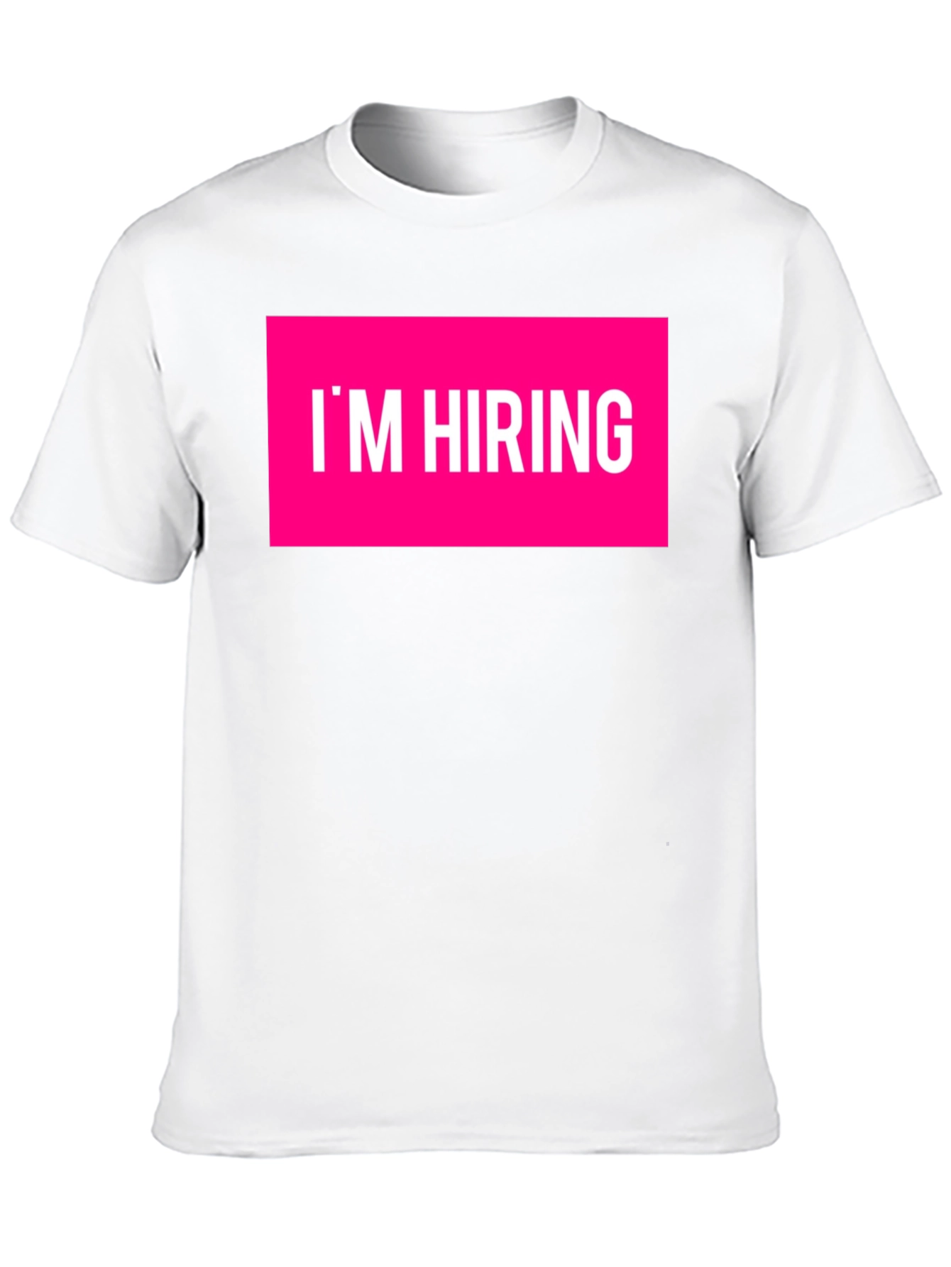 Im Hiring Crew Neck T-Shirt