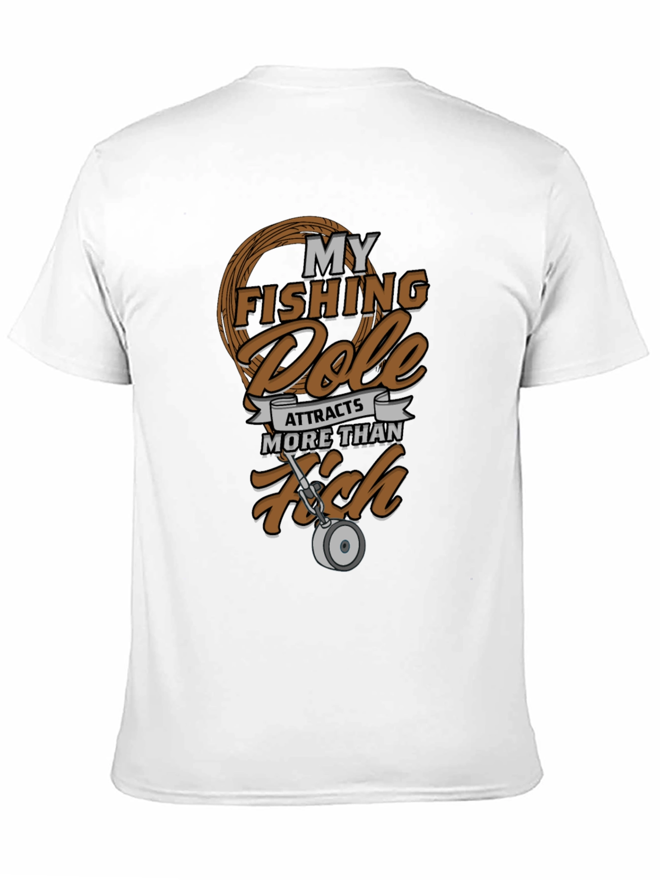Fishing Pole Attracts More Than Fish Graphic Tee