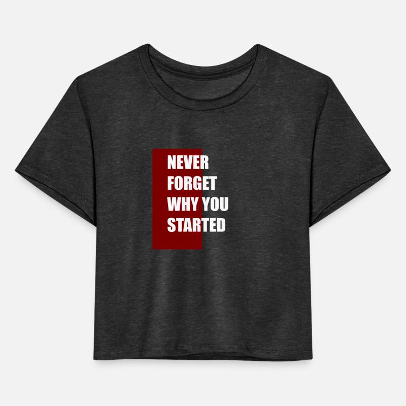 Never forget why you started | Motivational quote