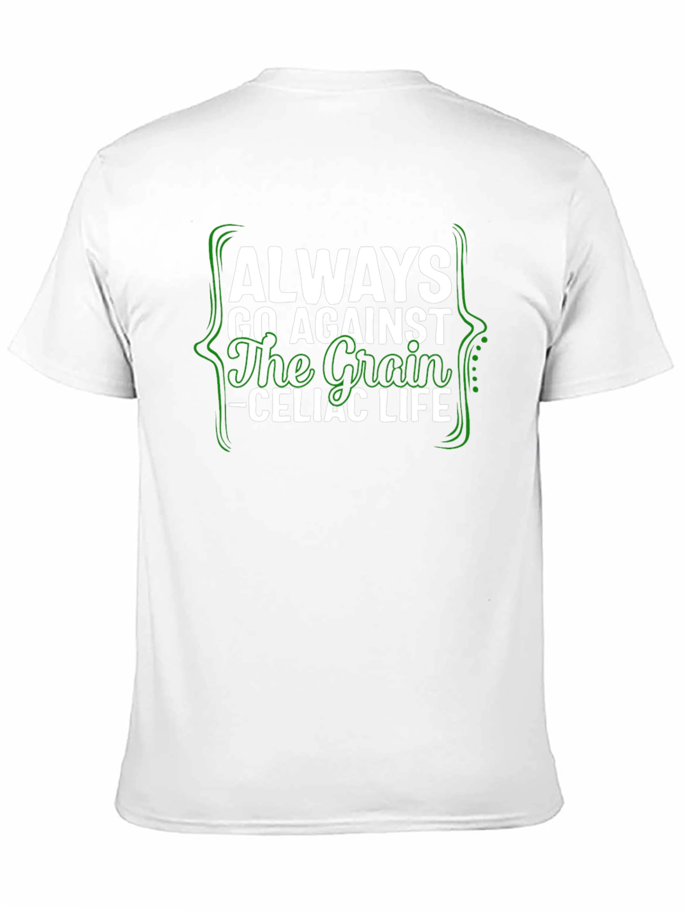 Always Go Against the Grain Celiac Life Tee