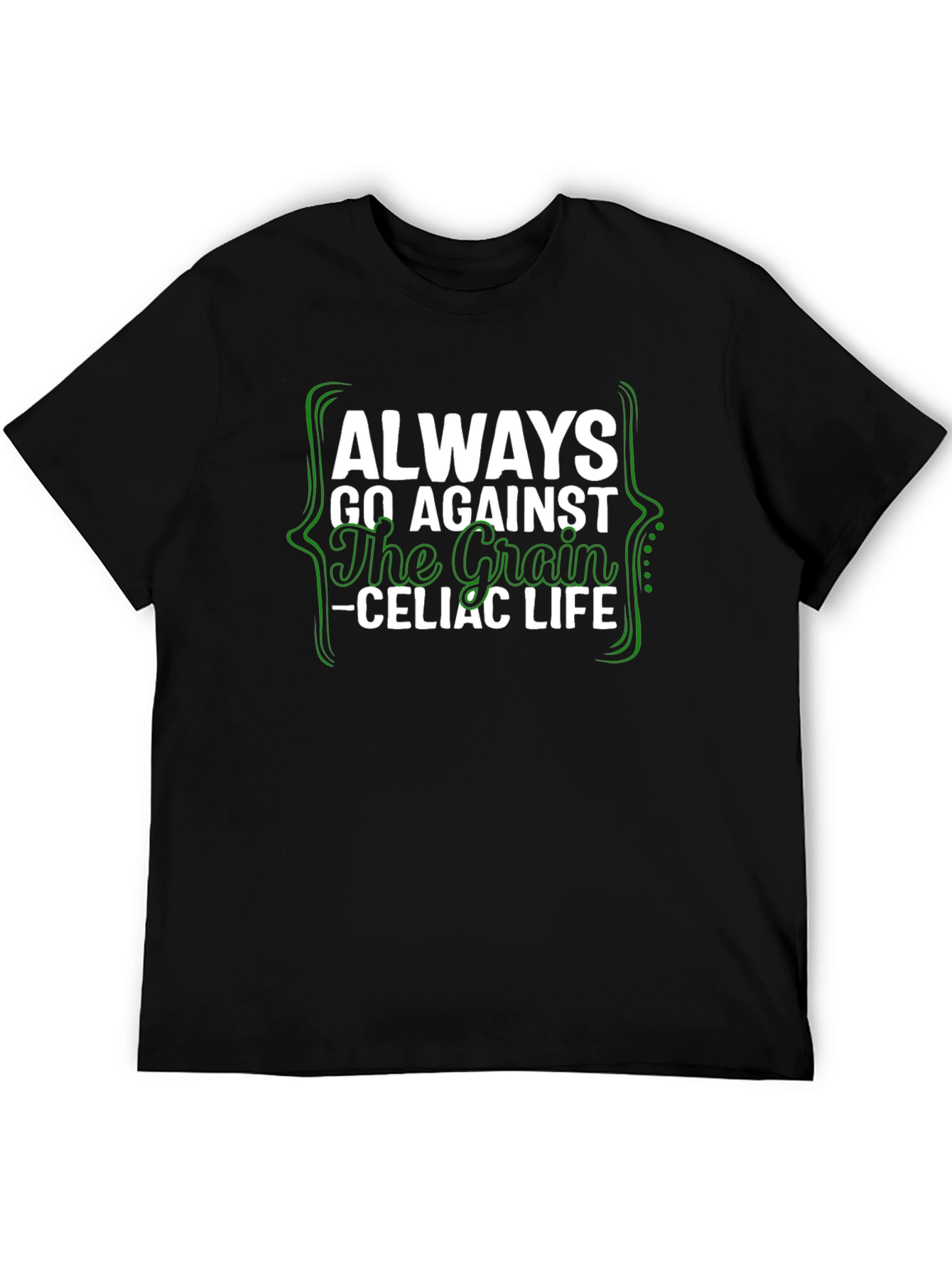 Always Go Against the Grain Celiac Life Tee