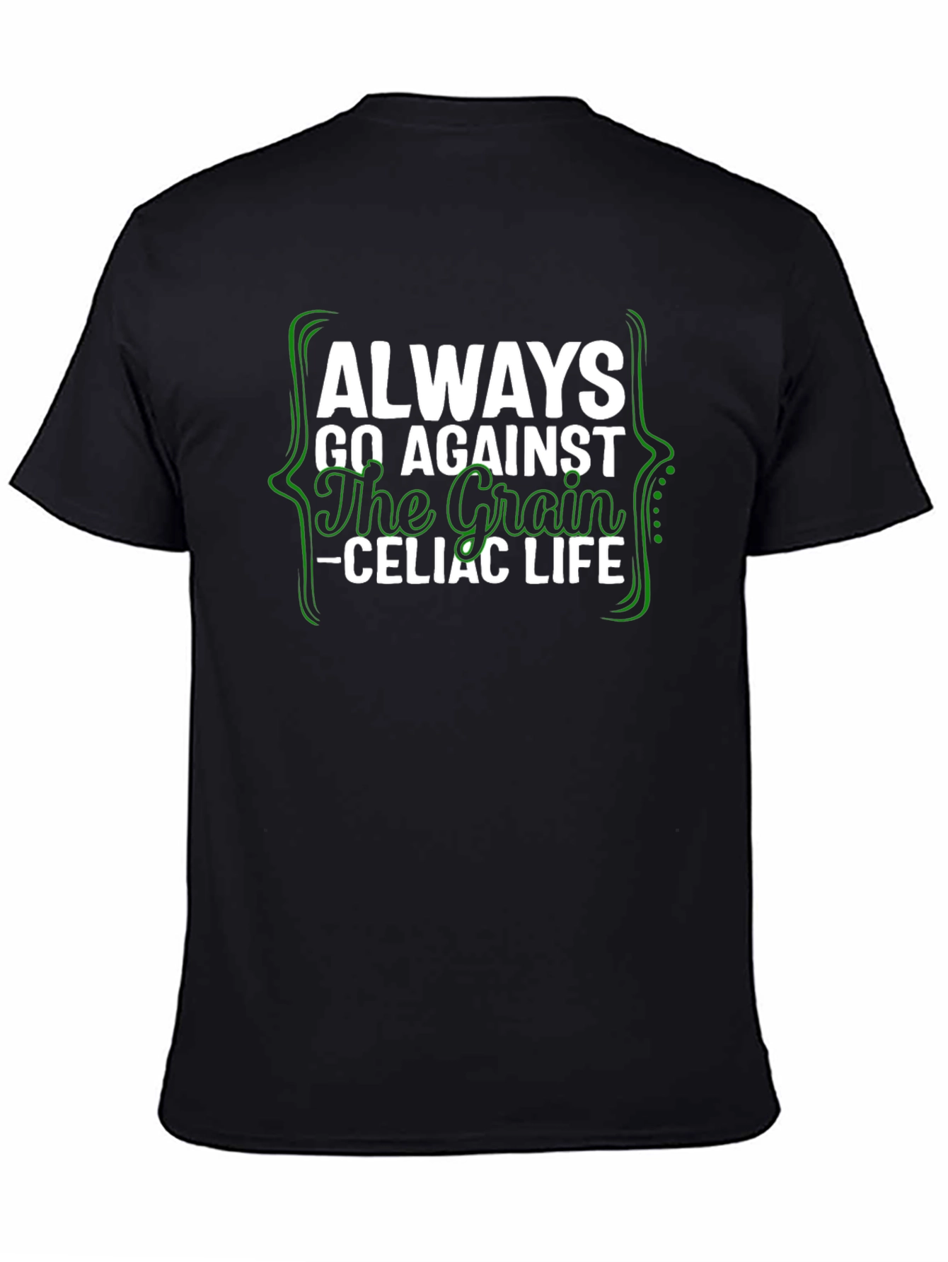 Always Go Against the Grain Celiac Life Tee