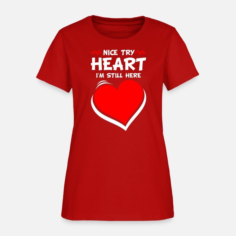 Nice Try Heart I m Still Here