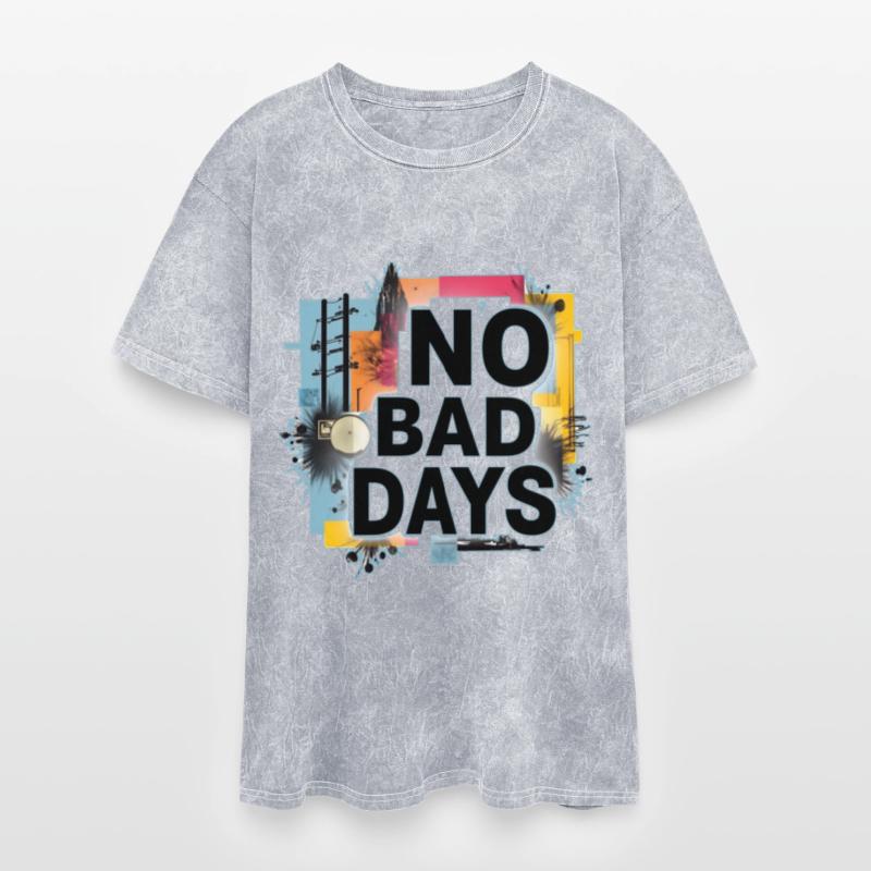 NO BAD DAYS