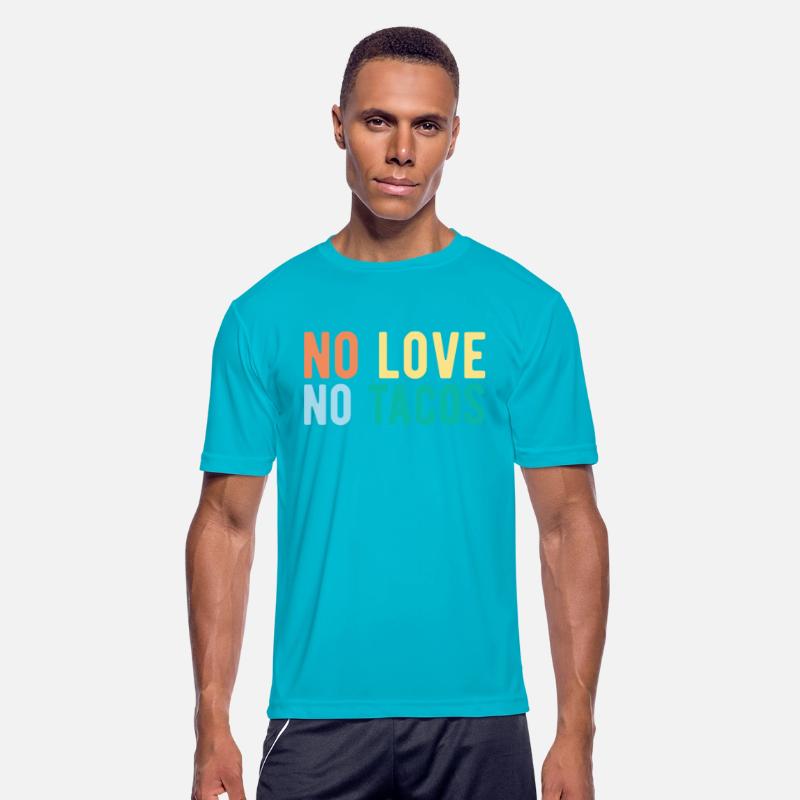No Love No Tacos No Love No Tacos Mexican