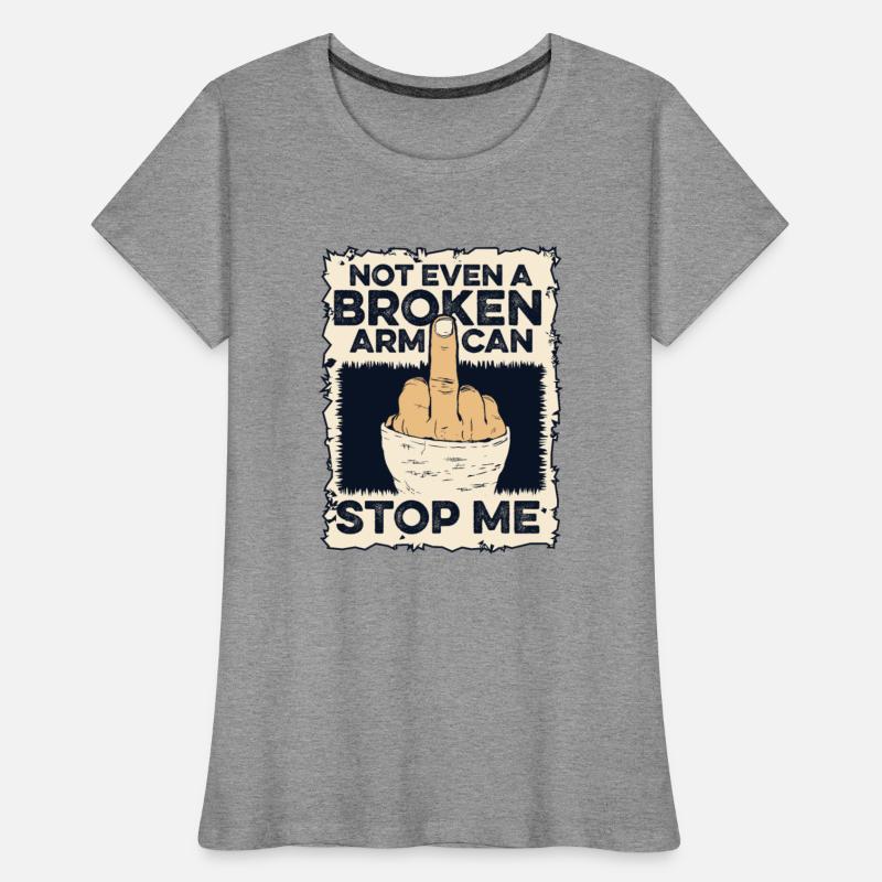 Not Even A Broken Arm Can Stop Me Broken Bone