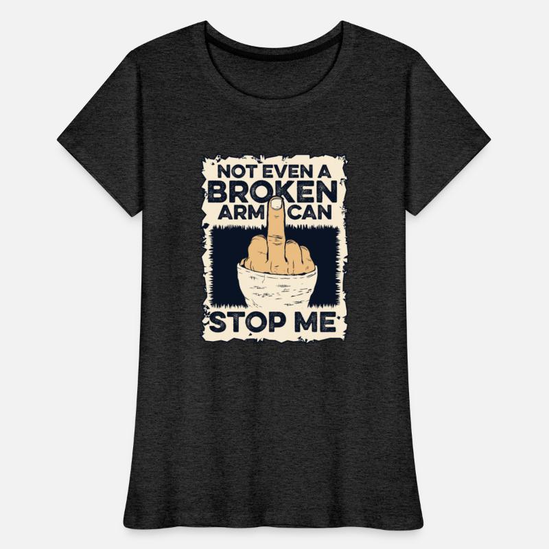 Not Even A Broken Arm Can Stop Me Broken Bone