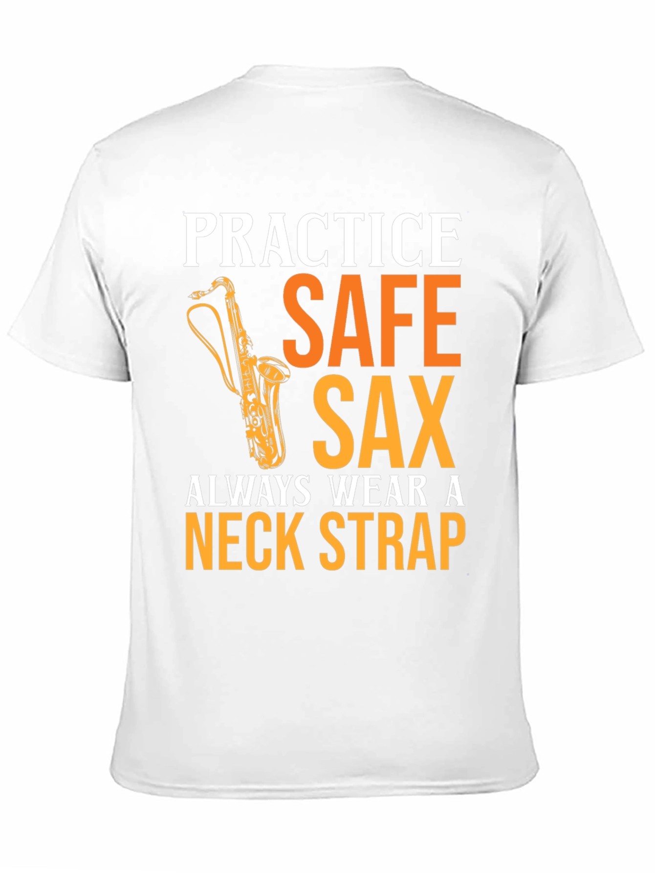 Practice Safe Sax T-Shirt - Musician Apparel