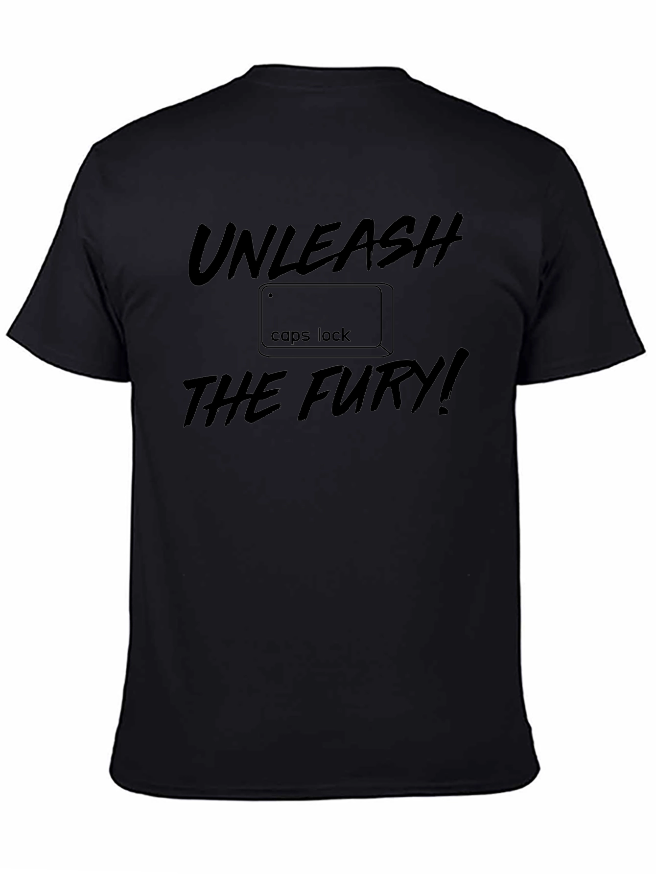 Unleash the Fury - Caps Lock T-Shirt