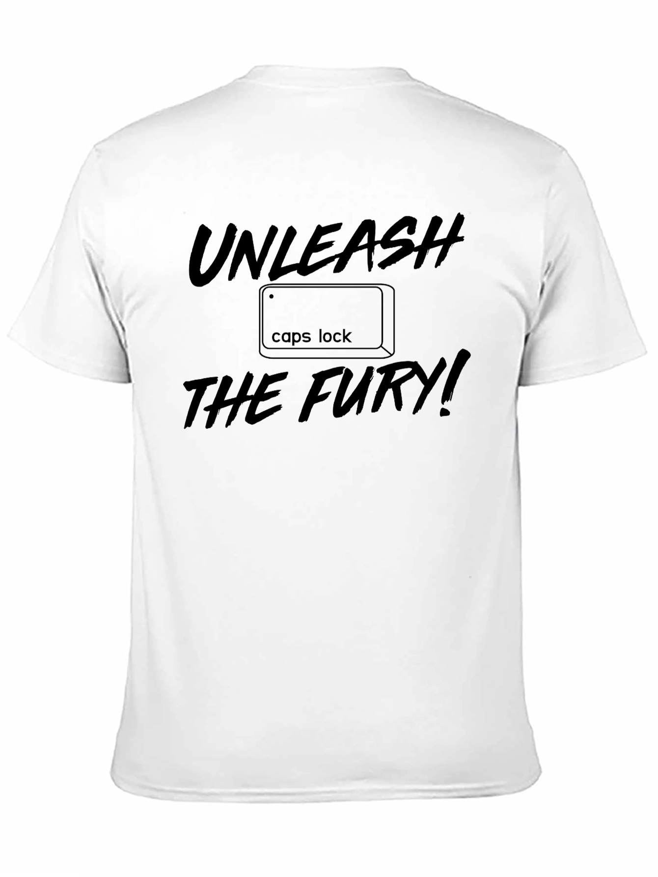 Unleash the Fury - Caps Lock T-Shirt