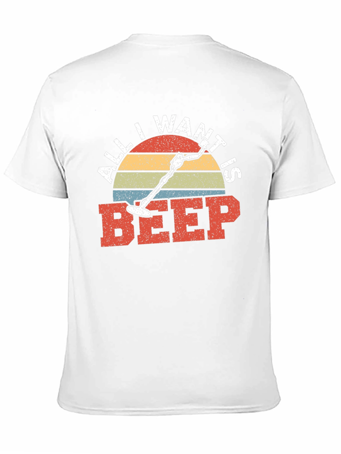 All I Want Is Beep Detector T-Shirt
