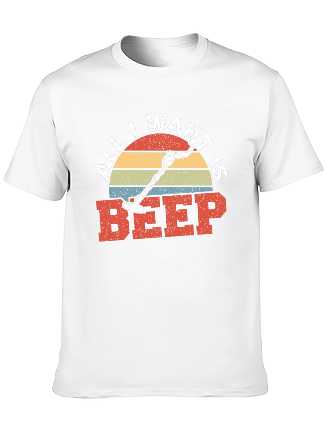All I Want Is Beep Detector T-Shirt
