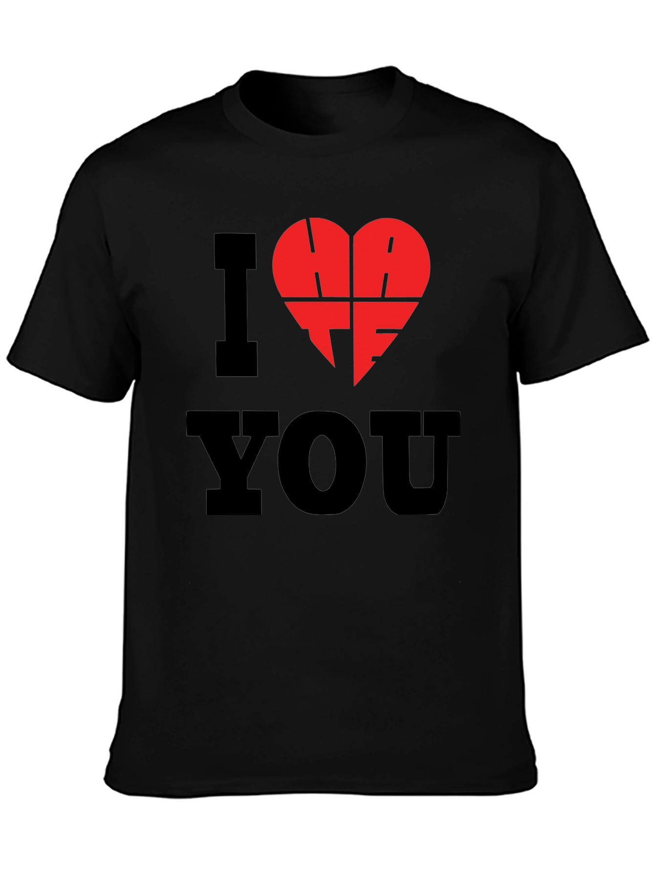 I Hate You T-Shirt - Black Graphic Tee