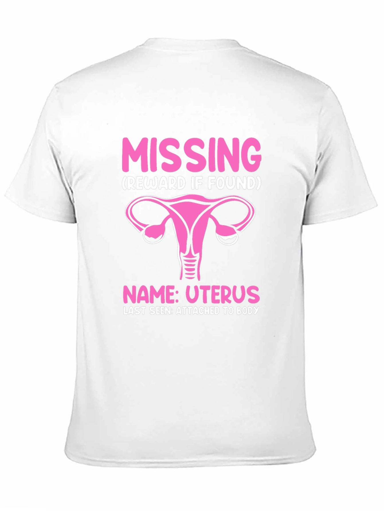Missing Uterus T-Shirt - Funny Womens Health Awareness Tee