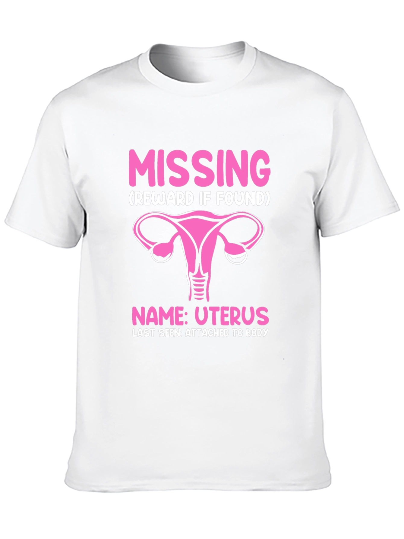Missing Uterus T-Shirt - Funny Womens Health Awareness Tee
