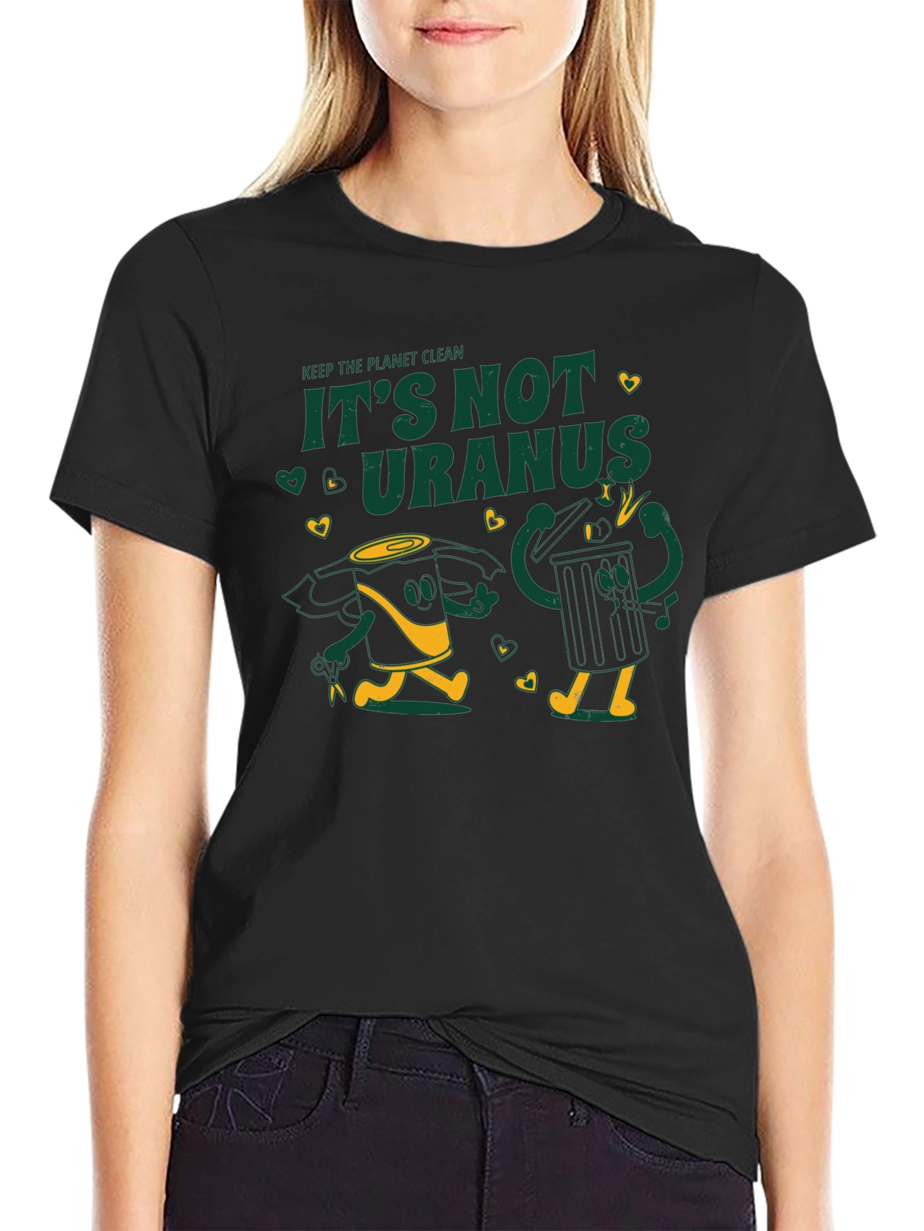 Keep the Planet Clean - Its Not Uranus T-Shirt
