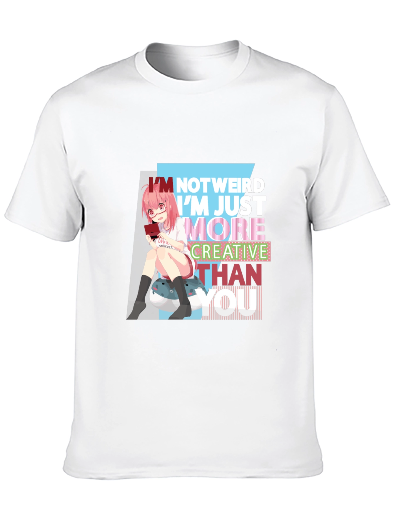 Im Not Weird T-Shirt - Anime Girl Graphic Tee