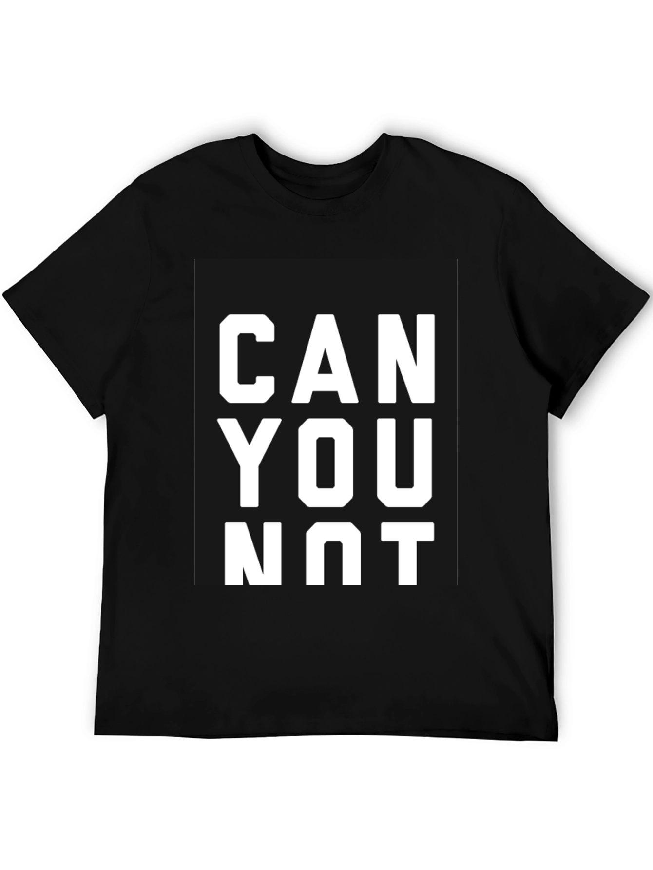 Can You Not T-Shirt | Funny Slogan Tee